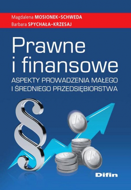 Prawne i finansowe aspekty prowadzenia małego i średniego przedsiębiorstwa - Spychała-Krzesaj Barbara | okładka