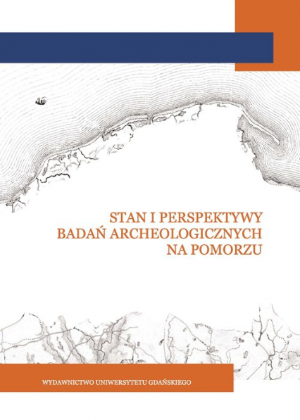 Stan i perspektywy badań archeologicznych na Pomorzu -  | okładka