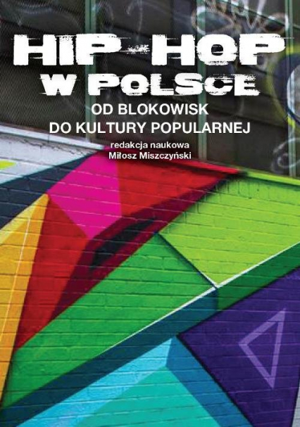 Hip-Hop w Polsce od blokowisk do kultury popularnej -  | okładka
