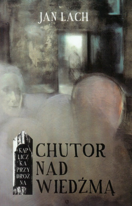 Chutor nad Wiedźmą - Jan Lach | okładka