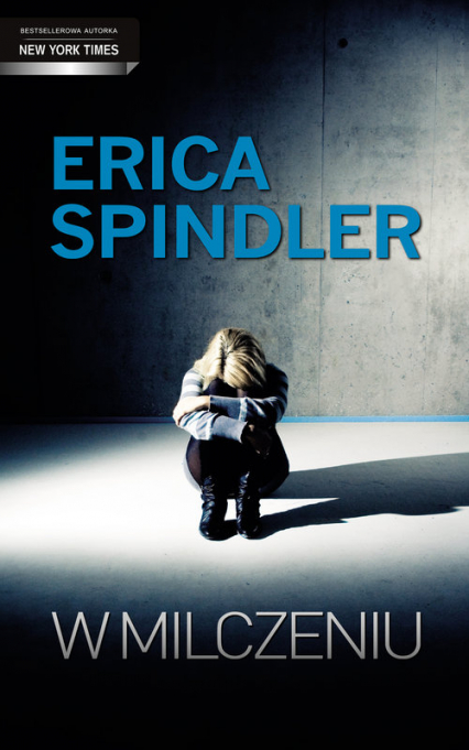W milczeniu - Erica Spindler | okładka