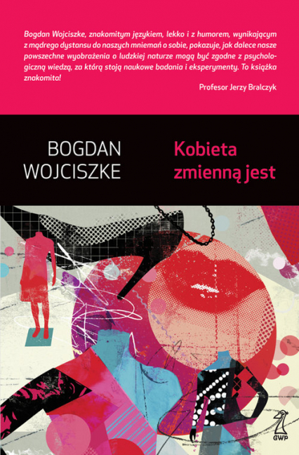 Kobieta zmienną jest - Bogdan  Wojciszke | okładka