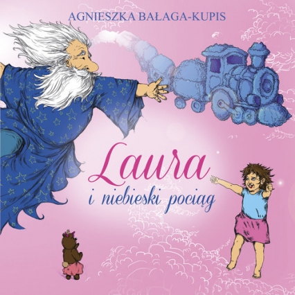 Laura i niebieski pociąg - Agnieszka Bałaga-Kupis | okładka