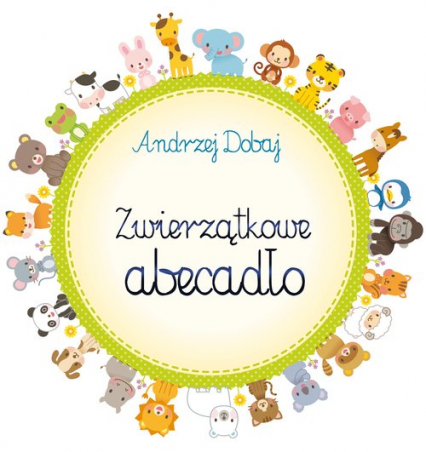 Zwierzątkowe abecadło - Andrzej Dobaj | okładka