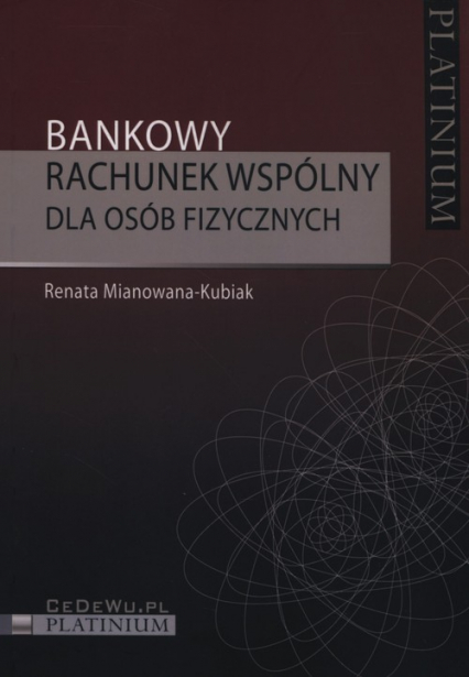 Bankowy rachunek wspólny dla osób fizycznych - Renata Mianowana-Kubiak | okładka