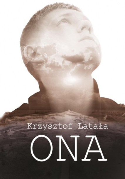 Ona - Krzysztof Latała | okładka