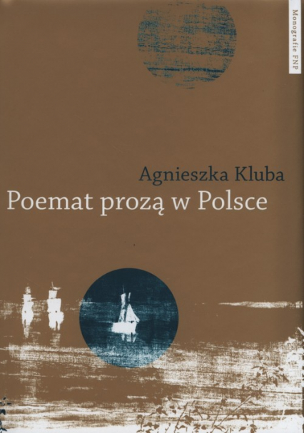 Poemat prozą w Polsce - Agnieszka Kluba | okładka