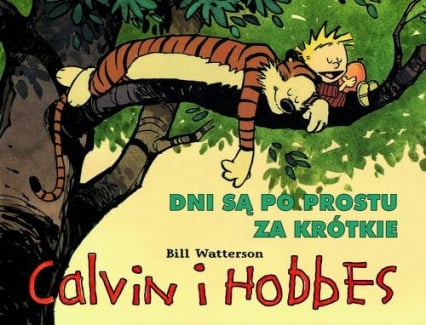 Calvin i Hobbes Tom 8 Dni są po prostu za krótkie - Bill Watterson | okładka