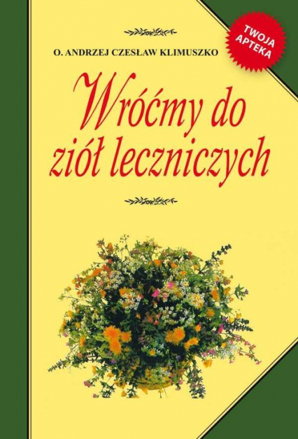 Wróćmy do ziół leczniczych - Klimuszko Andrzej Czesław | okładka