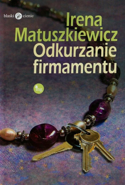Odkurzanie firmamentu - Irena Matuszkiewicz | okładka