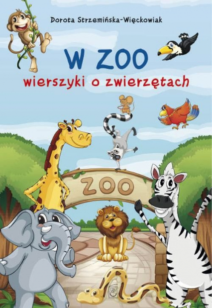 W zoo wierszyki o zwierzętach - Dorota Strzemińska-Więckowiak | okładka