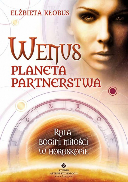 Wenus planeta partnerstwa Rola bogini miłości w horoskopie - Elżbieta Kłobus | okładka