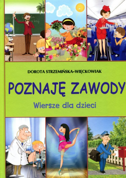 Poznaję zawody Wiersze dla dzieci - Dorota Strzemińska-Więckowiak | okładka