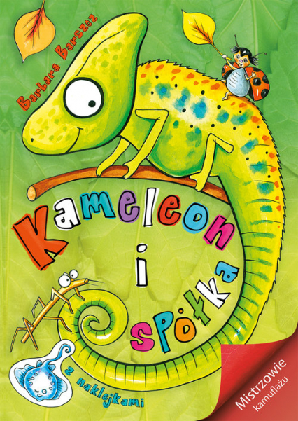Kameleon i spółka Mistrzowie kamuflażu - Barbara Barszcz | okładka