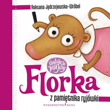 Florka Z pamiętnika ryjówki - Jędrzejewska-Wróbel Roksana | okładka