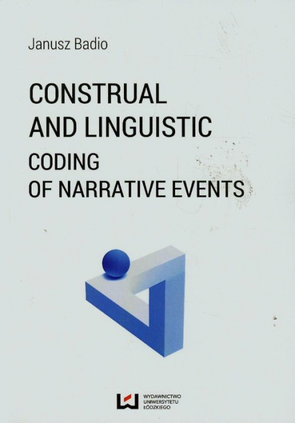 Construal and Linguistic Coding of Narrative Events - Janusz Badio | okładka