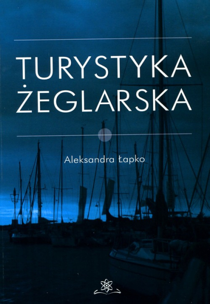 Turystyka żeglarska - Aleksandra Łapko | okładka