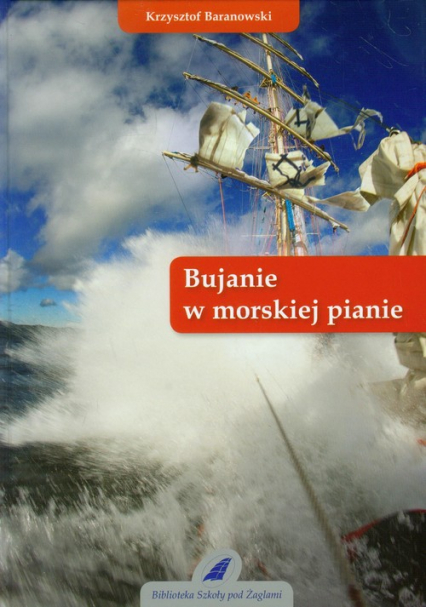 Bujanie w morskiej pianie - Krzysztof Baranowski | okładka