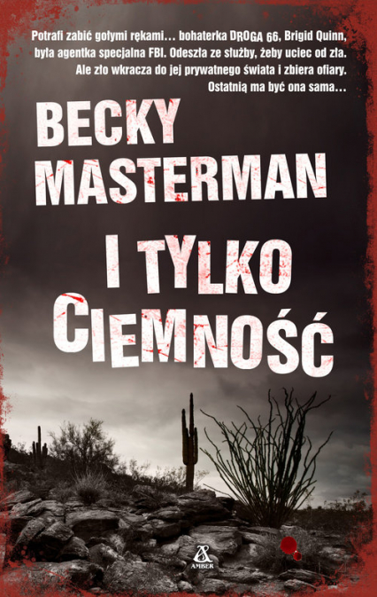 I tylko ciemność - Becky Masterman | okładka