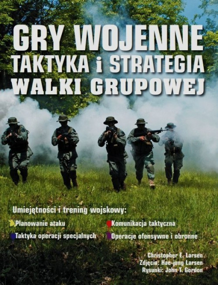 Gry wojenne Taktyka i strategia Walki grupowe - Larsen Christopher E. | okładka