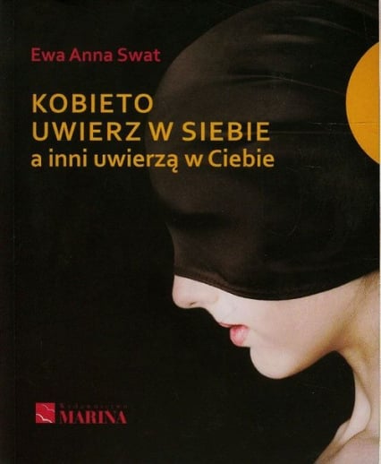 Kobieto uwierz w siebie a inni uwierzą w Ciebie - Swat Ewa Anna | okładka