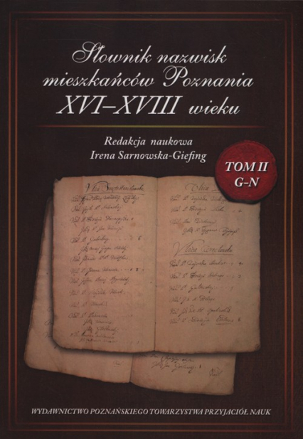 Słownik nazwisk mieszkańców Poznania XVI-XVIII wieku Tom 2 G-N -  | okładka