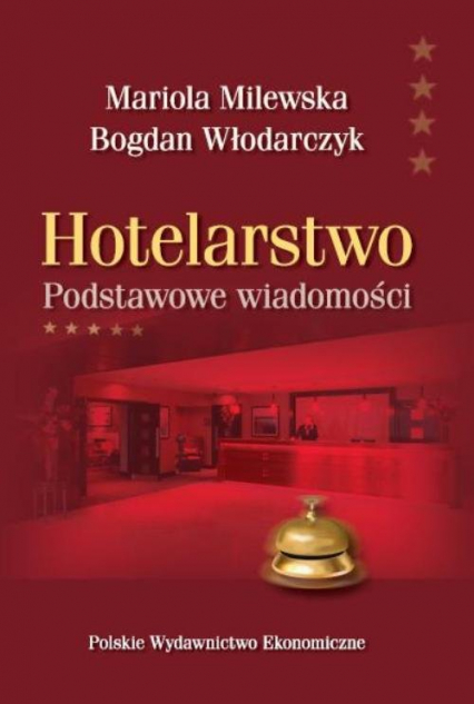 Hotelarstwo Podstawowe wiadomości - Milewska Mariola Włodarczyk Bogdan | okładka