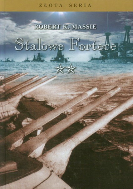 Stalowe Fortece Tom 2 - Robert K. Massie | okładka
