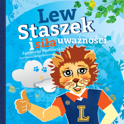 Lew Staszek i siła uważności - Agnieszka Pawłowska | okładka