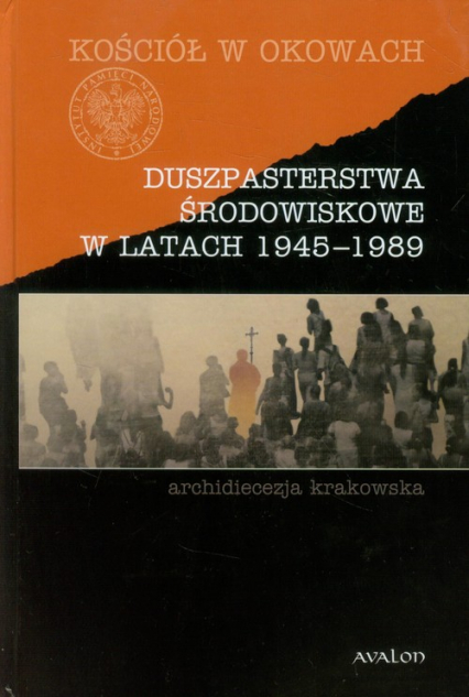 Duszpasterstwa środowiskowe w latach 1945-1989 archidiecezja krakowska -  | okładka