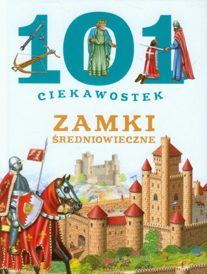 101 ciekawostek Zamki średniowieczne - Domin  guez Niko | okładka