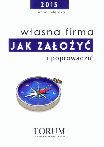 Własna firma Jak założyć i poprowadzić - Anna Jeleńska | okładka