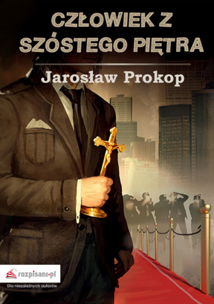 Człowiek z szóstego piętra - Jarosław Prokop | okładka