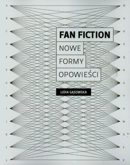 Fan fiction Nowe formy opowieści - Lidia Gąsowska | okładka