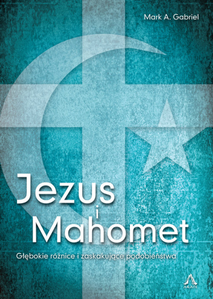 Jezus i Mahomet - Gabriel Mark A. | okładka