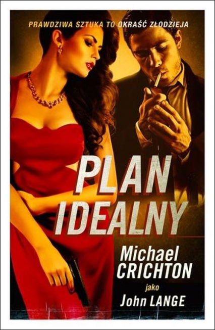 Plan idealny - Michael Crichton | okładka
