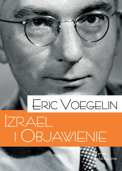 Izrael i Objawienie - Eric Voegelin | okładka