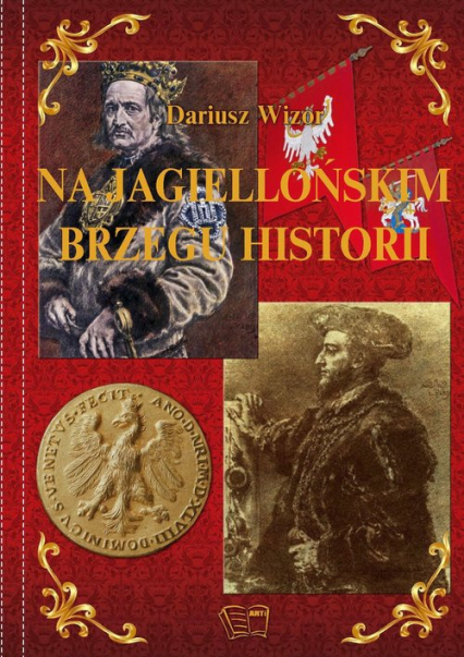 Na Jagiellońskim Brzegu Historii - Dariusz Wizor | okładka