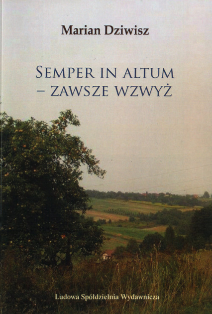 Semper in Altum Zawsze wzwyż - Marian Dziwisz | okładka