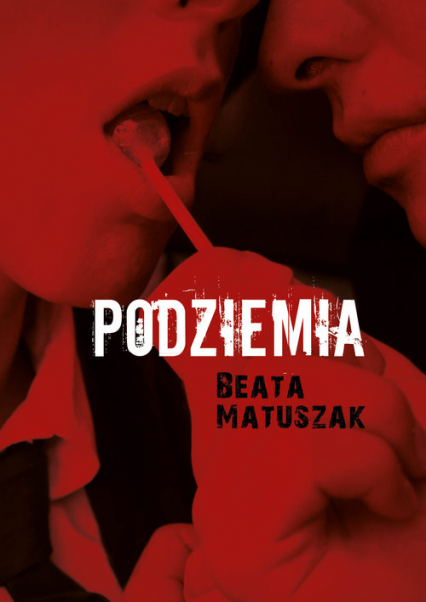Podziemia - Beata Matuszak | okładka