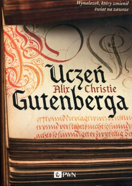 Uczeń Gutenberga - Alix Christie | okładka