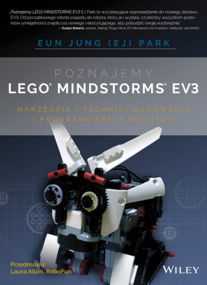 Poznajemy  LEGO MINDSTORMS EV3 NARZĘDZIA I TECHNIKI BUDOWANIA I PROGRAMOWANIA ROBOTÓW - Eun Jung Park | okładka
