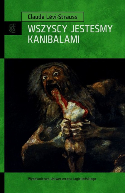 Wszyscy jesteśmy kanibalami - Claude Levi-Strauss | okładka