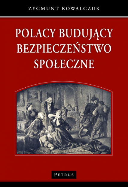 Polacy budujący bezpieczeństwo społeczne - Zygmunt Kowalczuk | okładka