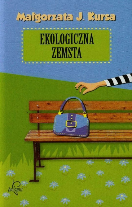 Ekologiczna zemsta - Małgorzata J. Kursa | okładka