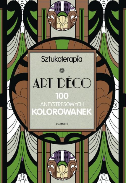 Art Deco 100 antystresowych kolorowanek -  | okładka