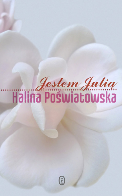 Jestem Julią - Halina Poświatowska | okładka