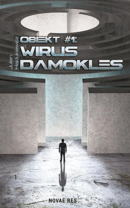 Obiekt #1: Wirus Damokles - Julian Hajdukiewicz | okładka