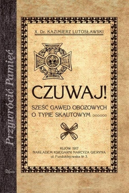 Czuwaj Sześć gawęd obozowych o typie skautowym - Kazimierz Lutosławski | okładka