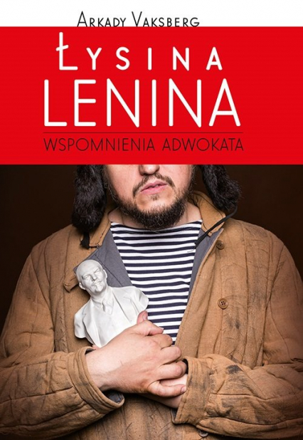 Łysina Lenina - Arkady Vaksberg | okładka